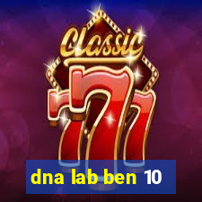 dna lab ben 10